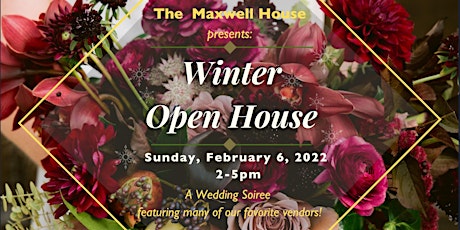 Maxwell House Winter Wedding Soiree & Open House tickets