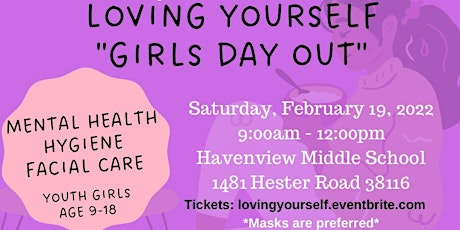 My Girl Presents: Loving Yourself: A Girls Day Out tickets