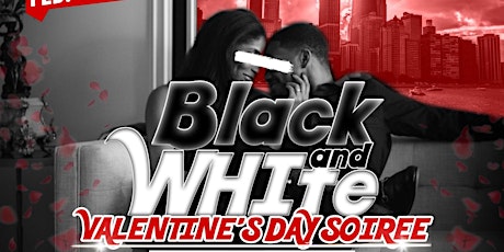 BLACK & WHITE (VALENTINE'S DAY SOIREE) tickets