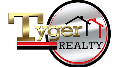 Free Home Buyer Seminar Hosted by Tyger Realty LLC tickets