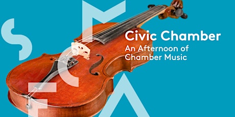Civic Chamber Concert: An Afternoon of Chamber Music tickets