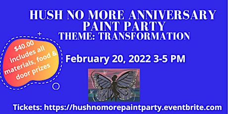 HUSH NO MORE ANNIVERSARY PAINT PARTY tickets
