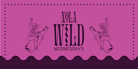 NOLA’s Wild Wednesdays Launch tickets