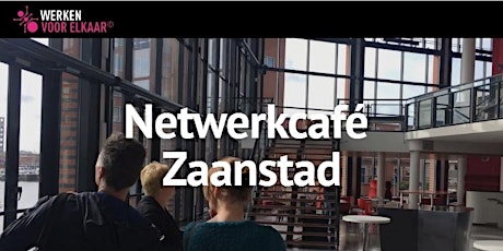 Netwerkcafé Zaanstad: Haal meer uit jezelf tickets