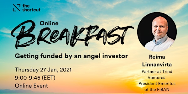 The Shortcut's Online Breakfast - Getting funded by an angel investor