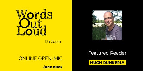 Featured Reader Hugh Dunkerley + Open-Mic on Zoom tickets
