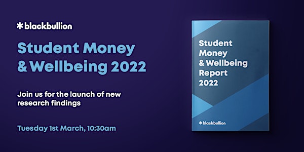 Student Money and Wellbeing 2022: New research findings