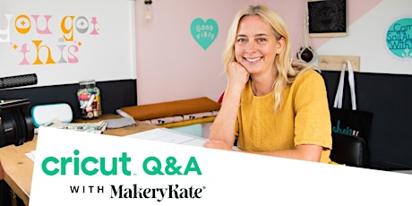 Live Cricut Q and A with Makery Kate (Free) tickets