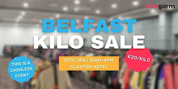 Belfast Kilo Sale Pop Up 16th January