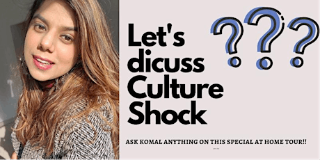 "CULTURE SHOCK" - Ask Komal anything about Indian culture tickets