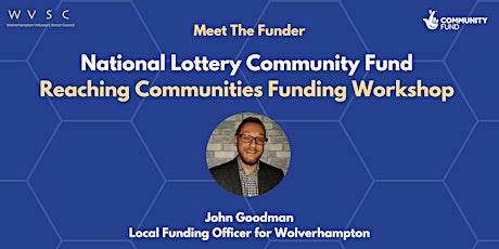 Meet The Funder: National Lottery - Reaching Communities Funding Workshop tickets