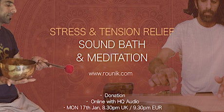 Sound Bath & Stress Relief Meditation with Rounik tickets