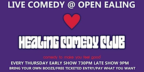Healing Comedy Club at OPEN Ealing Late Show tickets