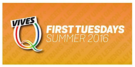 Vives Q: First Tuesdays Summer 2016 primary image