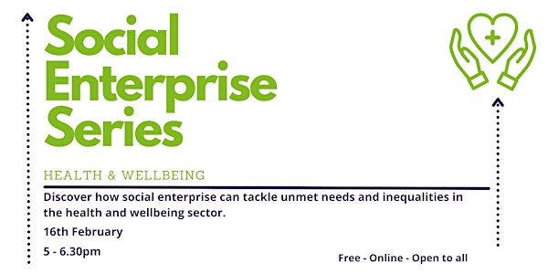 Social Enterprise Series: Health & Wellbeing