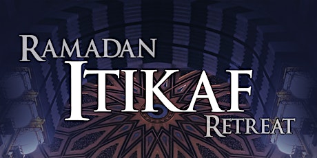 Ramadan Itikaf 2016 Registration primary image