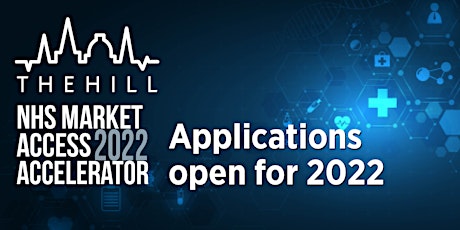 TheHill 2022 NHS Market Access Accelerator  Information Session tickets