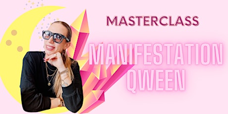 MASTERCLASS - MAINFESTATION QWEEN tickets