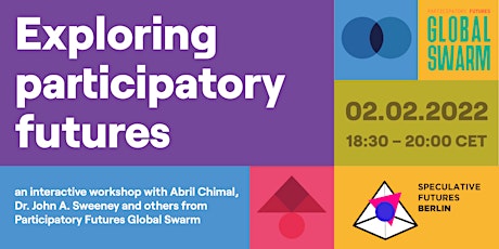 Exploring participatory futures  with Abril Chimal and Dr. John A. Sweeneey tickets