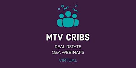 MTV Cribs: Real Estate Webinar Series tickets