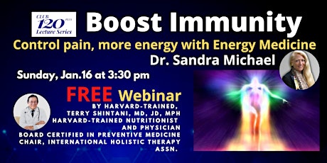 Boost Immunity,  Energy Medicine Dr. Michael, Sunday, Jan. 16, 3:30pm primary image