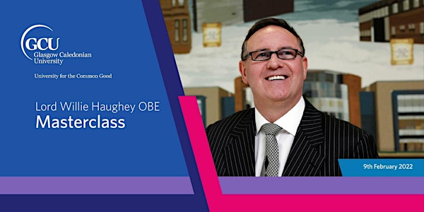 Lord Willie Haughey OBE Masterclass (Online Event)
