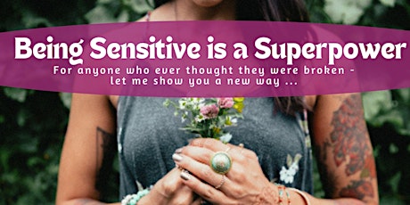 Being Sensitive is a SUPERPOWER - Seattle tickets