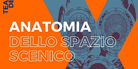 ANATOMIA DELLO SPAZIO SCENICO tickets
