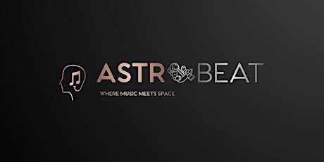 AstroBeat--Music & Astronomy Webinar & Expert Talk tickets