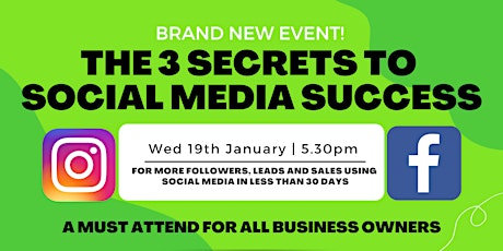 The 3 Secrets To  Social Media Success! tickets