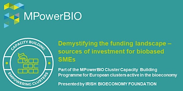 Demystifying the funding landscape- sources of investment for biobased SMEs
