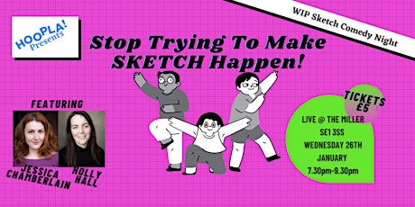 Stop Trying To Make Sketch Happen tickets