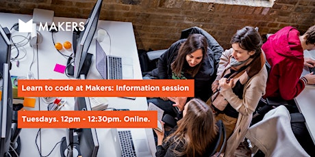 Learn to code at Makers: Information session tickets