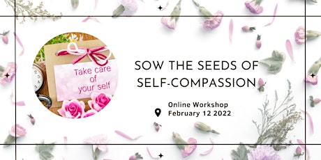 Sow The Seeds Of Self-Compassion tickets