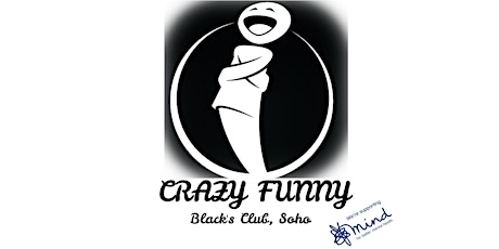 Crazy Funny @ Blacks Club Soho - Stand up comedy for Mental Health tickets
