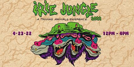 IRIE JUNGLE CRAFT BEER FESTIVAL 2022 : A TRIPPING ANIMALS EXPERIENCE tickets