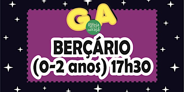 CULTO G.A - BERÇÁRIO (0 A 2 ANOS) - 16/01/2022 - 17:30