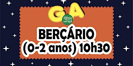 Imagem principal do evento CULTO G.A - BERÇÁRIO (0 A 2 ANOS) - 16/01/2022 - 10:30