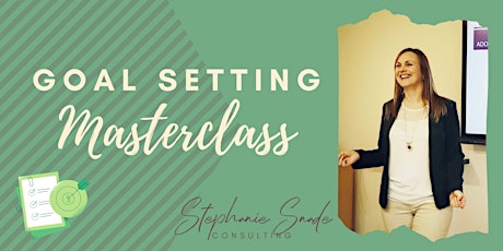 Copy of 2022 Goal Setting Masterclass - Online tickets