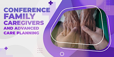Conference - Family Caregivers and Advanced Care Planning tickets