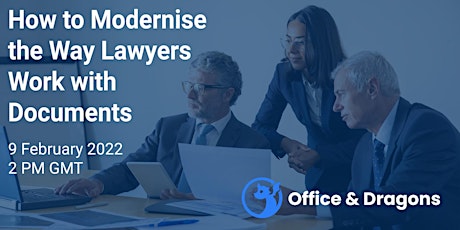 How to Modernise the way Lawyers Work with Documents tickets