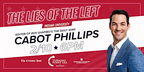 The Lies of the Left with Daily Wire Editor Cabot Philips tickets