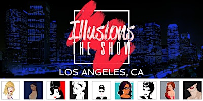 Hauptbild für Illusions The Drag Queen Show Los Angeles - Los Angeles, CA