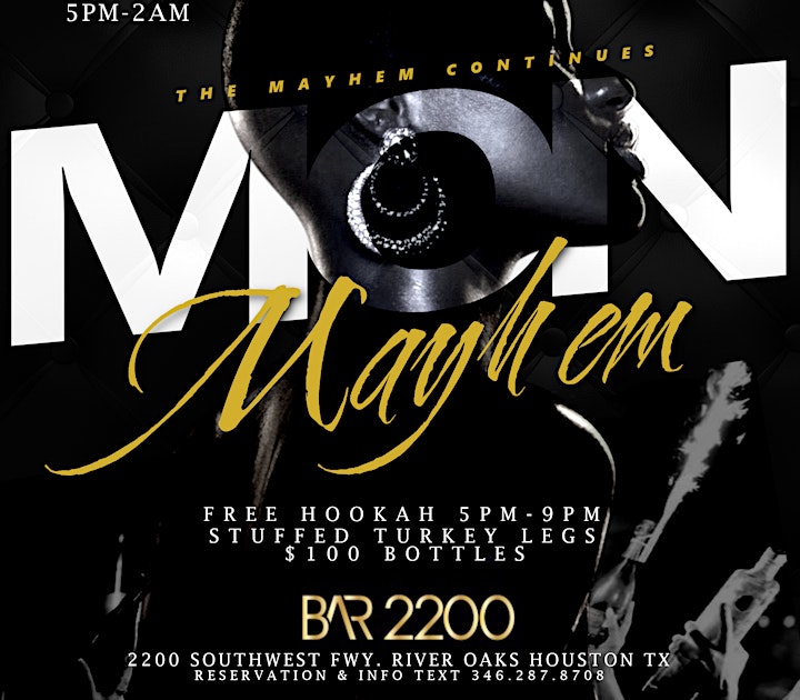 Monday Mayhem @ Bar 2200 | For Reservations 7134949093 | FREE HOOKAH!!!! image