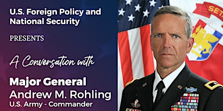 A Conversation with Major General Andrew M. Rohling, SETAF-AF Commander tickets