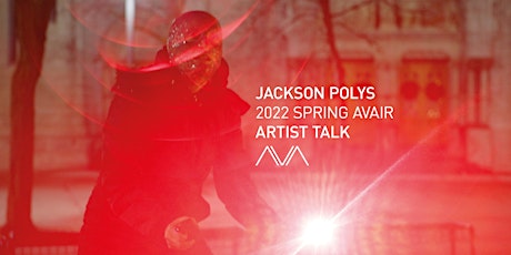 Jackson Polys: AVAIR Artist Talk tickets