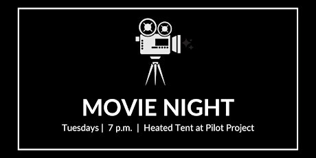 Free Weekly Movie Night at Pilot Project tickets