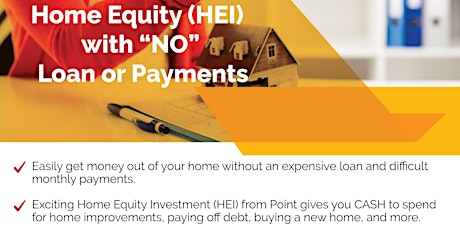 Learn How to Get up to $500k Home Equity (HEI) with no monthly payments tickets