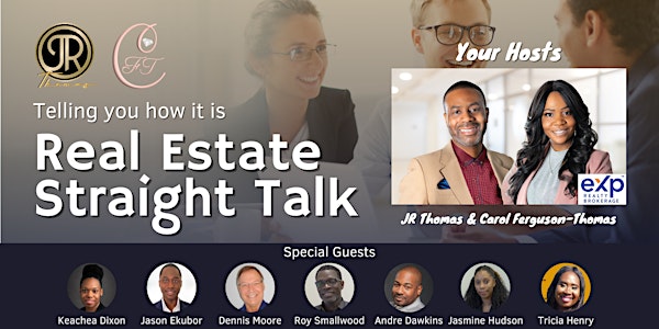 Real Estate Straight Talk - Telling you How It Is