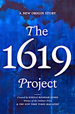 The 1619 Project Book Discussions with Mills SOE | BLM at School Week tickets